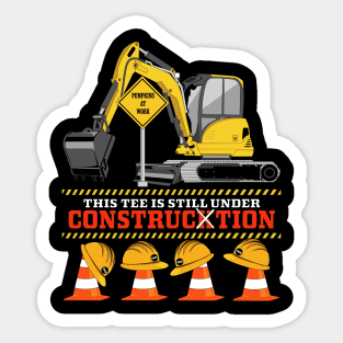 This tee is still under construction backhoe Truck Kids Sticker